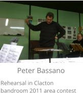 Peter Bassano Rehearsal in Clacton bandroom 2011 area contest