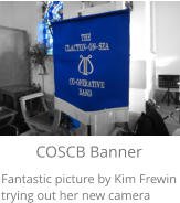 COSCB Banner Fantastic picture by Kim Frewin trying out her new camera